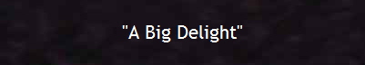 "A Big Delight"