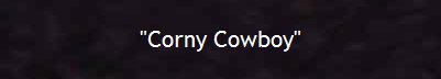 "Corny Cowboy"
