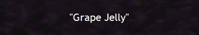 "Grape Jelly"